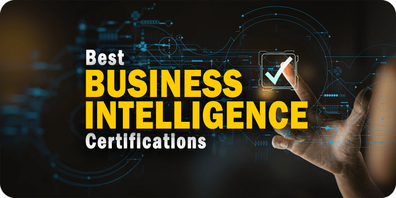 8 Business Intelligence Certifications To Advance Your BI Career