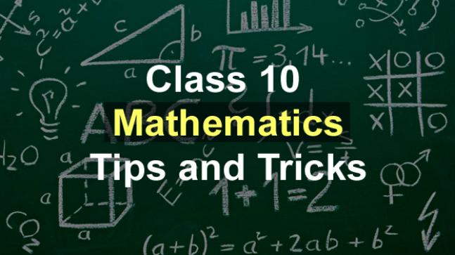 CBSE CLASS 10 MATHS PREPARATION BEST TIPS & TRICKS