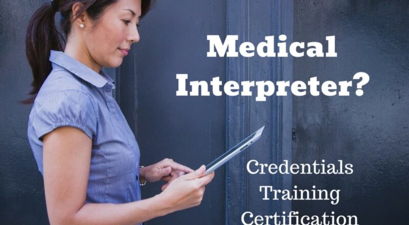 why-do-you-need-to-become-a-certified-medical-interpreter-onthemarc