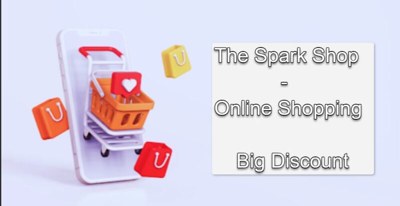 The Spark Shop - Online Shopping Big Discount